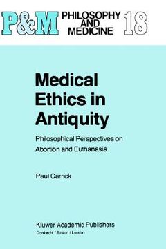 portada medical ethics in antiquity: philosophical perspectives on abortion and euthanasia (in English)