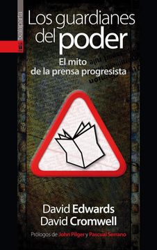 portada Los Guardianes del Poder: El Mito de la Prensa Progresista (in Spanish)