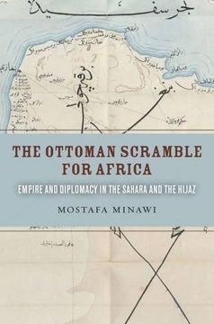 portada The Ottoman Scramble for Africa: Empire and Diplomacy in the Sahara and the Hijaz (en Inglés)