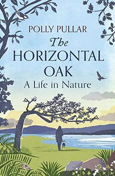 portada The Horizontal Oak: A Life in Nature (en Inglés)