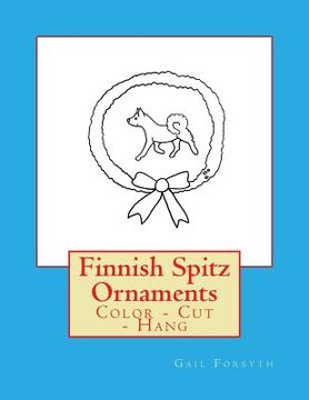 portada Finnish Spitz Ornaments: Color - Cut - Hang (en Inglés)