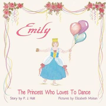 portada Emily The Princess Who Loves to Dance (en Inglés)