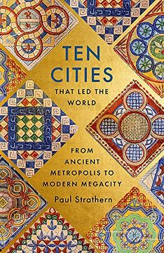 portada Ten Cities That led the World: From Ancient Metropolis to Modern Megacity (en Inglés)