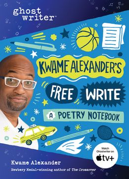 portada Kwame Alexander'S Free Write: A Poetry Not (Ghostwriter) (in English)