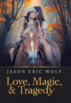 portada Love, Magic, & Tragedy (in English)