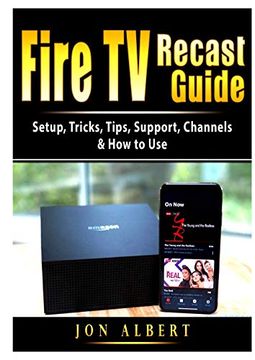 portada Fire tv Recast Guide: Setup, Tricks, Tips, Support, Channels, & how to use (en Inglés)
