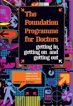 portada The Foundation Programme for Doctors: Getting In, Getting on and Getting Out (en Inglés)