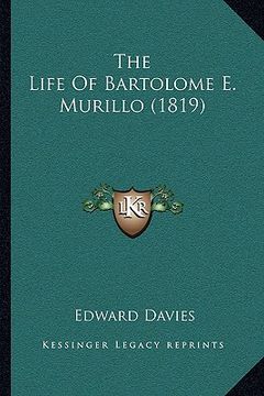portada the life of bartolome e. murillo (1819) (en Inglés)