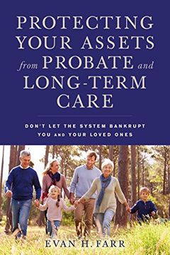 portada Protecting Your Assets from Probate and Long-Term Care: Don't Let the System Bankrupt You and Your Loved Ones