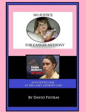 portada No Justice for Caylee Anthony (en Inglés)