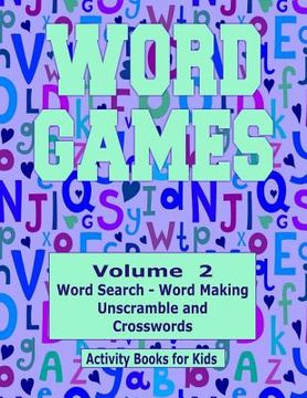portada Word Games Volume 2: With Word Search, Word Making, Unscramble and Crosswords