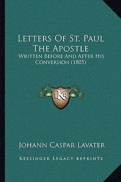 portada letters of st. paul the apostle: written before and after his conversion (1805) (en Inglés)