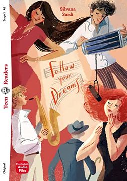 portada Follow Your Dreams: Buch + Downloadable Audio Files (Teen eli Readers)