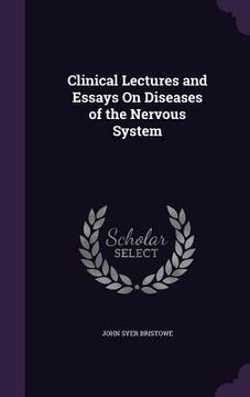 portada Clinical Lectures and Essays On Diseases of the Nervous System (en Inglés)