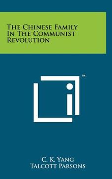 portada the chinese family in the communist revolution (in English)