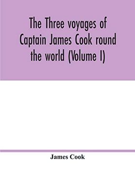 portada The Three Voyages of Captain James Cook Round the World (Volume i) (en Inglés)