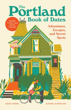 portada The Portland Book of Dates: Adventures, Escapes, and Secret Spots (en Inglés)