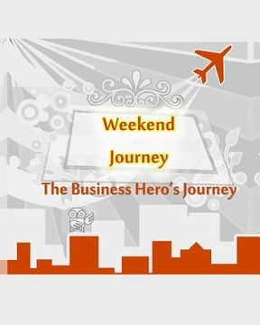 portada The Business Hero's Journey Workbook (Weekend Journey) (en Inglés)