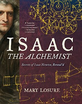 portada Isaac the Alchemist: Secrets of Isaac Newton, Reveal'd (en Inglés)