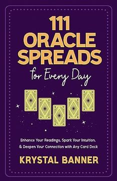 portada 111 Oracle Spreads for Every Day: Enhance Your Readings, Spark Your Intuition, & Deepen Your Connection With any Card Deck (en Inglés)
