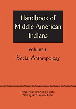 portada Handbook of Middle American Indians, Volume 6: Social Anthropology (en Inglés)