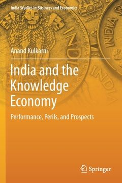portada India and the Knowledge Economy: Performance, Perils, and Prospects (en Inglés)