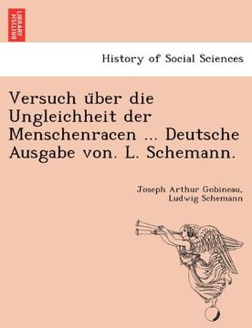 portada Versuch über die Ungleichheit der Menschenracen ... Deutsche Ausgabe von. L. Schemann. (German Edition)