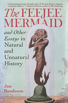 portada The Feejee Mermaid and Other Essays in Natural and Unnatural History
