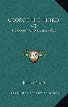 portada george the third v1: his court and family (1820) (en Inglés)
