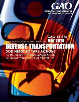 portada Defense Transportation: DOD Needs to Take Actions to Improve the Transportation of Hazardous Material Shipments (in English)