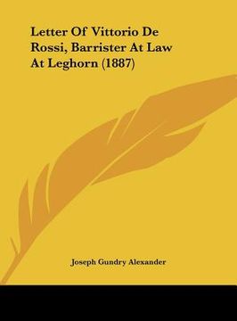 portada letter of vittorio de rossi, barrister at law at leghorn (1887) (en Inglés)