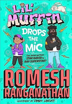 portada Lil' Muffin Drops the Mic: The Brand-New Children’S Book From Comedian Romesh Ranganathan!