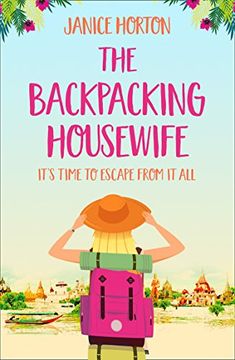 portada The Backpacking Housewife: Escape Around the World With This Feel Good Novel About Second Chances! (The Backpacking Housewife, Book 1) (en Inglés)