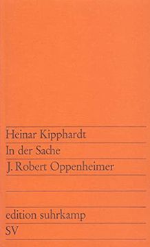 portada In der Sache j. Robert Oppenheimer. Schauspiel. Edition Suhrkamp 64 (en Alemán)