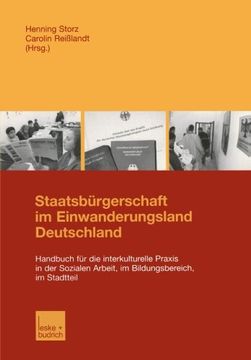 portada Staatsbürgerschaft im Einwanderungsland Deutschland: Handbuch für die interkulturelle Praxis in der Sozialen Arbeit, im Bildungsbereich, im Stadtteil (German Edition)