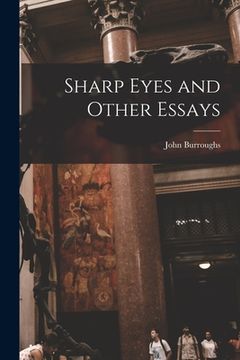 portada Sharp Eyes and Other Essays [microform] (in English)