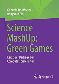 portada Science Mashup: Green Games: Leipziger Beitrã¤Ge zur Computerspielekultur -Language: German (in German)