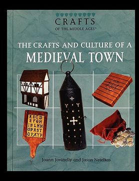 portada the crafts and culture of a medieval town (en Inglés)