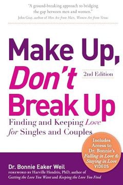 portada Make Up, Don't Break Up: Finding and Keeping Love for Singles and Couples (en Inglés)