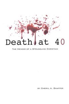 portada Death at 40: The Memoir of a Struggling Christian (en Inglés)