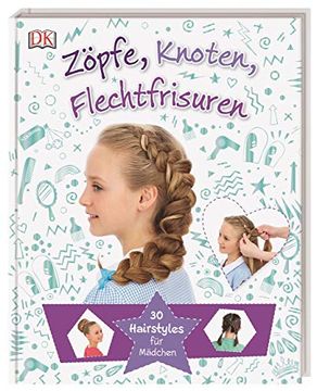 portada Zöpfe, Knoten, Flechtfrisuren: 30 Hairstyles für Mädchen (en Alemán)