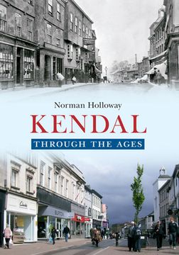 portada Kendal Through the Ages (en Inglés)