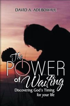 portada The Power Of Waiting: Discovering God’s timing for your life (liberation from the oppression of the enemy) (Volume 2)