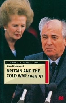 portada Britain and the Cold War, 1945-91 (British History in Perspective) (en Inglés)