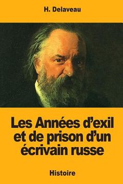 portada Les Années d'exil et de prison d'un écrivain russe (en Francés)