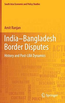portada India-Bangladesh Border Disputes: History and Post-Lba Dynamics (South Asia Economic and Policy Studies) (en Inglés)