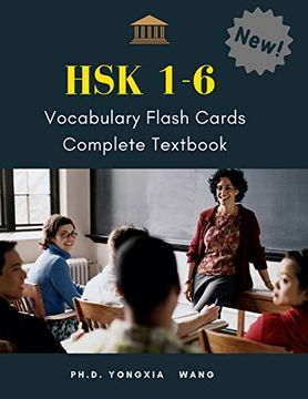 portada Hsk 1-6 Vocabulary Flash Cards Complete Textbook: The Ultimate 5,000 Vocab Full hsk 1,2,3,4,5,6 Mandarin Chinese Characters With Pinyin and English. New Test Preparation (Beginnners - Advanced) (en Inglés)