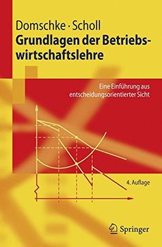 portada Grundlagen der Betriebswirtschaftslehre: Eine Einführung aus Entscheidungsorientierter Sicht (Springer-Lehrbuch) (en Alemán)