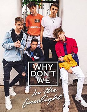 portada Why Don't we: In the Limelight (en Inglés)
