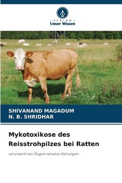 portada Mykotoxikose des Reisstrohpilzes bei Ratten (en Alemán)